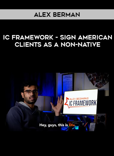Alex Berman - IC Framework - Sign American Clients as a Non-Native