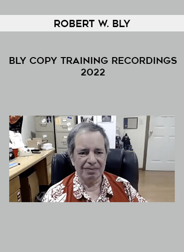 Robert W. Bly - Bly Copy Training Recordings 2022