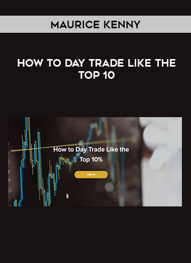 Maurice Kenny - How to Day Trade Like the Top 10