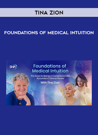 Foundations of Medical Intuition with Tina Zion download